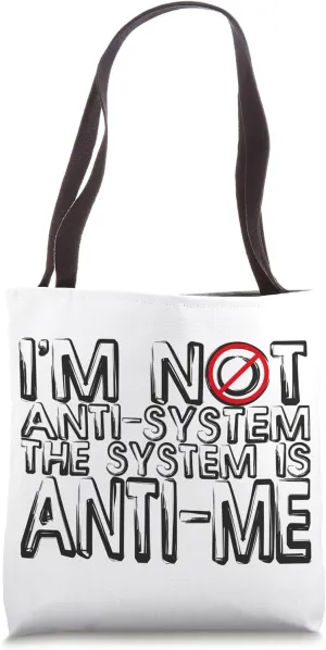 Anti-System Statement Bold Rebellious Quote Art Tote Bag