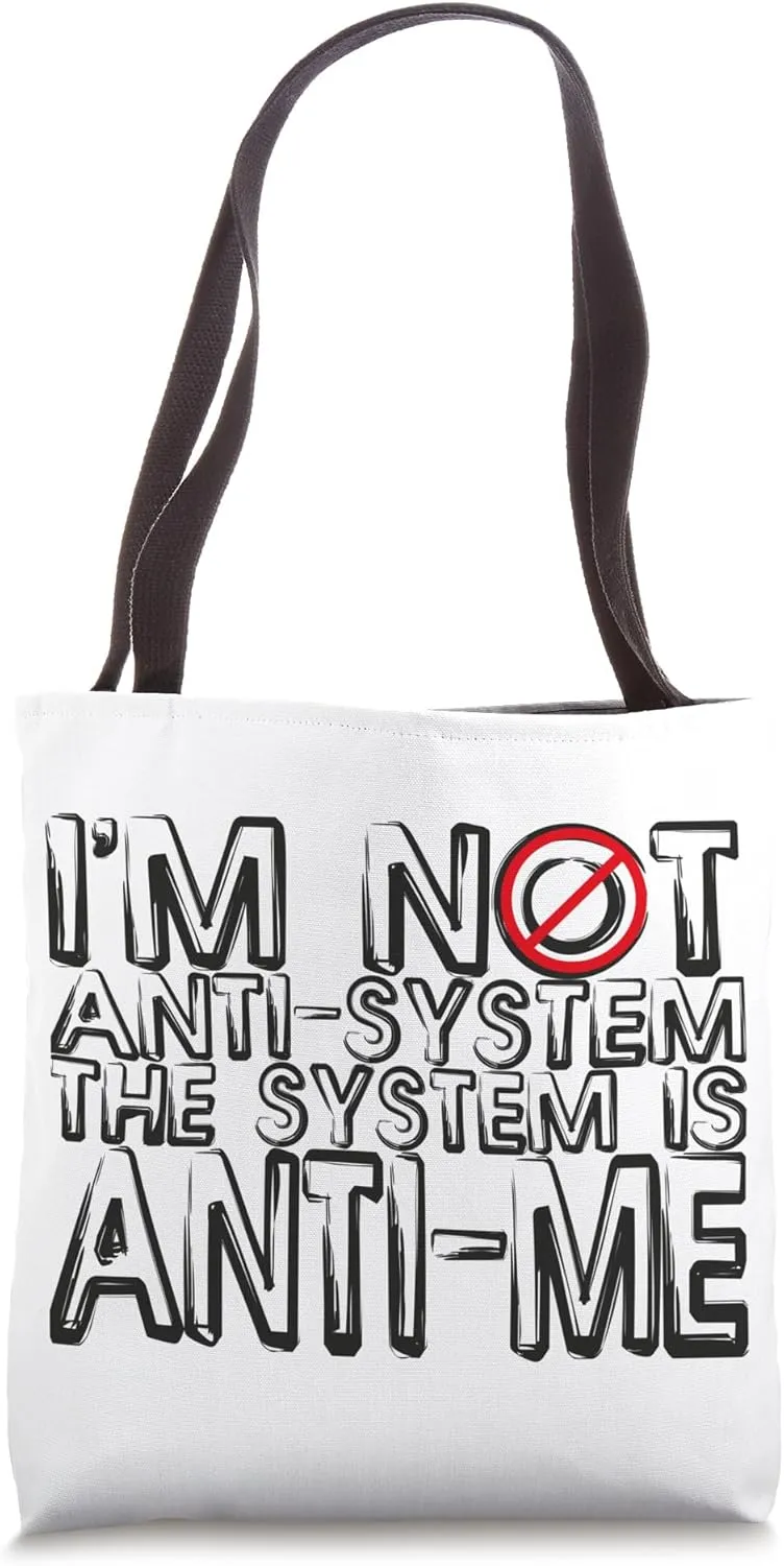 Anti-System Statement Bold Rebellious Quote Art Tote Bag
