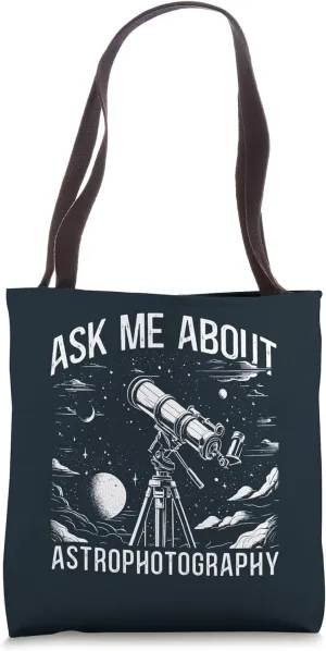Astrophotographer Astronomy Space Telescope Astrophotography Tote Bag