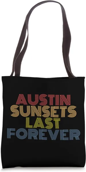 Austin Sunsets Last Forever Bold Texas Retro Vibes Tote Bag