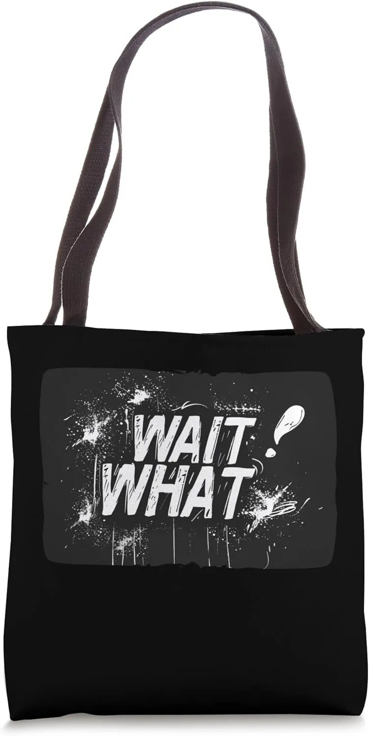 Awesome Wait What? Design for a Bold Statement Tote Bag
