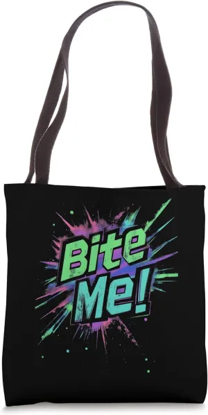 Bite Me! Retro 80s Gen X Sarcastic Snarky Comeback Phrase Tote Bag