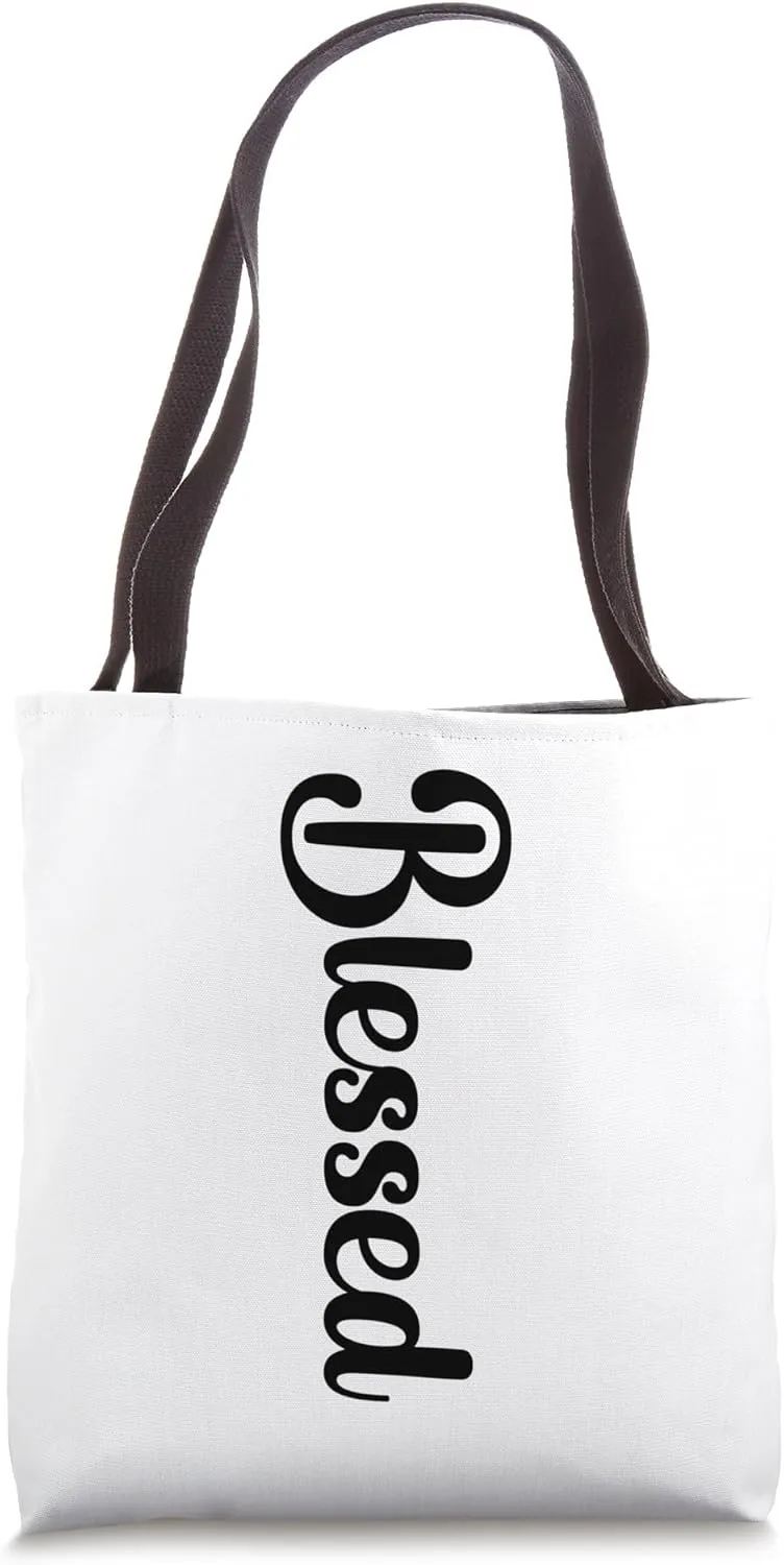 BLESSED - NICE LARGE BOLD BLACK MOTIVATIONAL TEXT DESIGNED Tote Bag