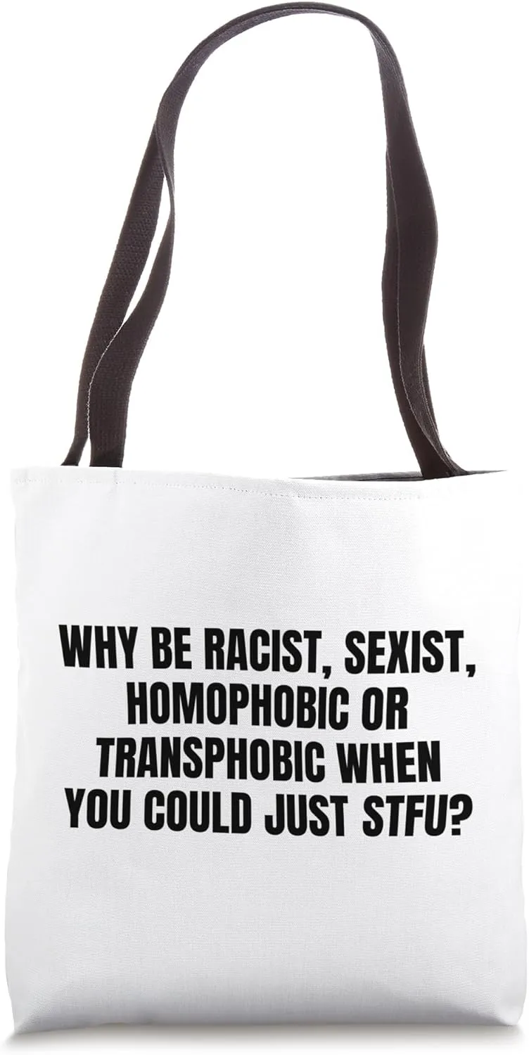 Bold Anti-Hate Message Just STFU Equality Statement Gifts Tote Bag