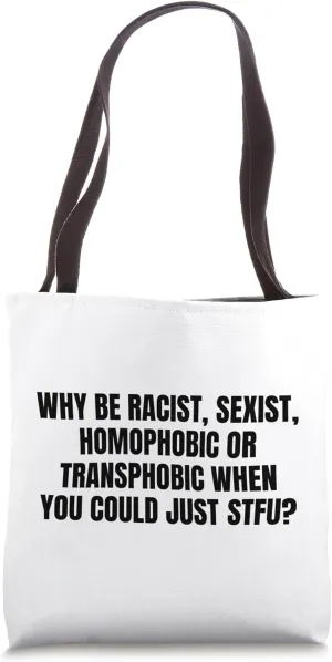 Bold Anti-Hate Message Just STFU Equality Statement Gifts Tote Bag