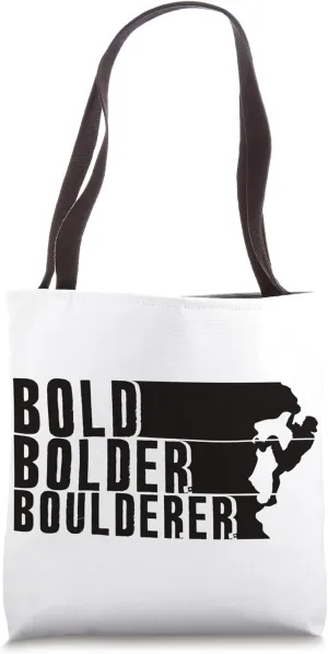 Bold Bolder Boulderer Boulder Bouldering Tote Bag