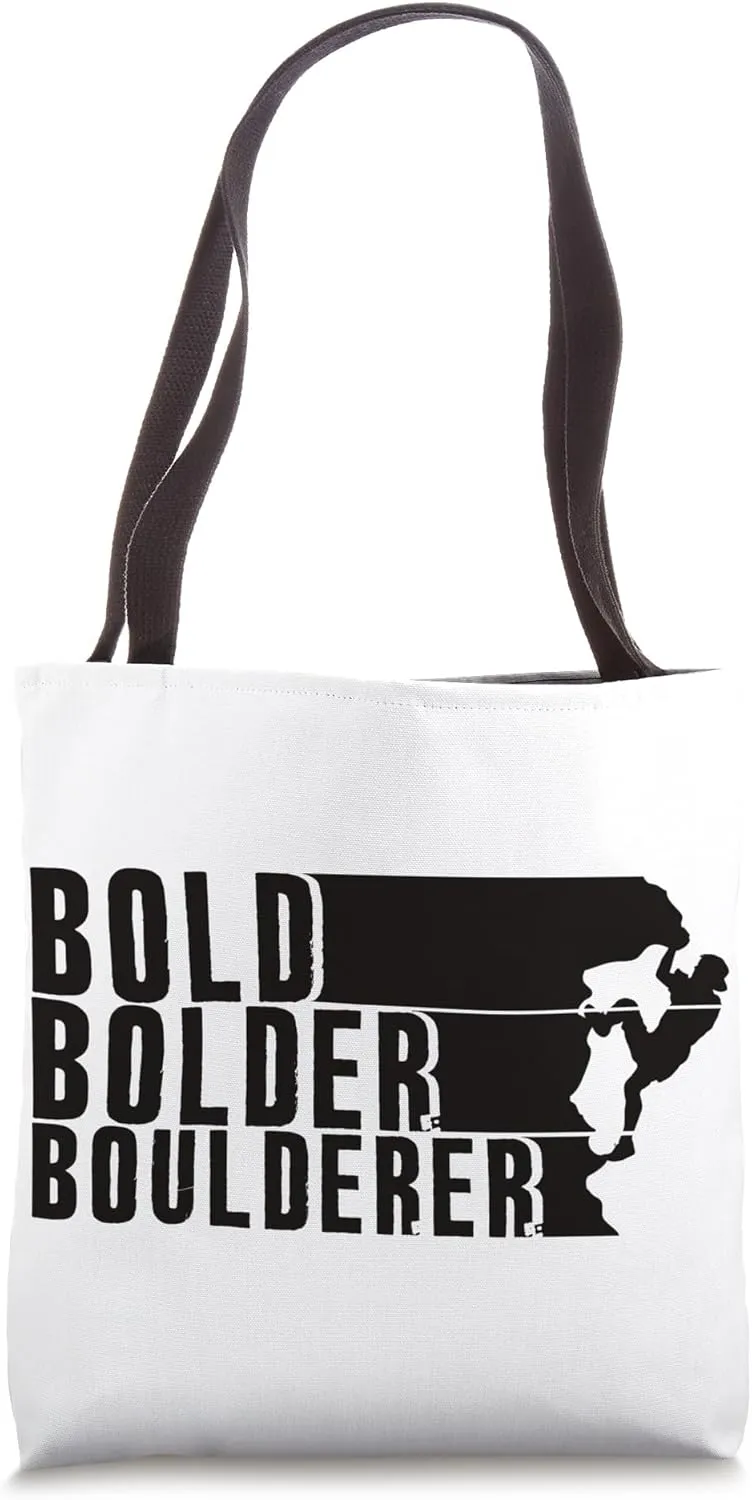 Bold Bolder Boulderer Boulder Bouldering Tote Bag