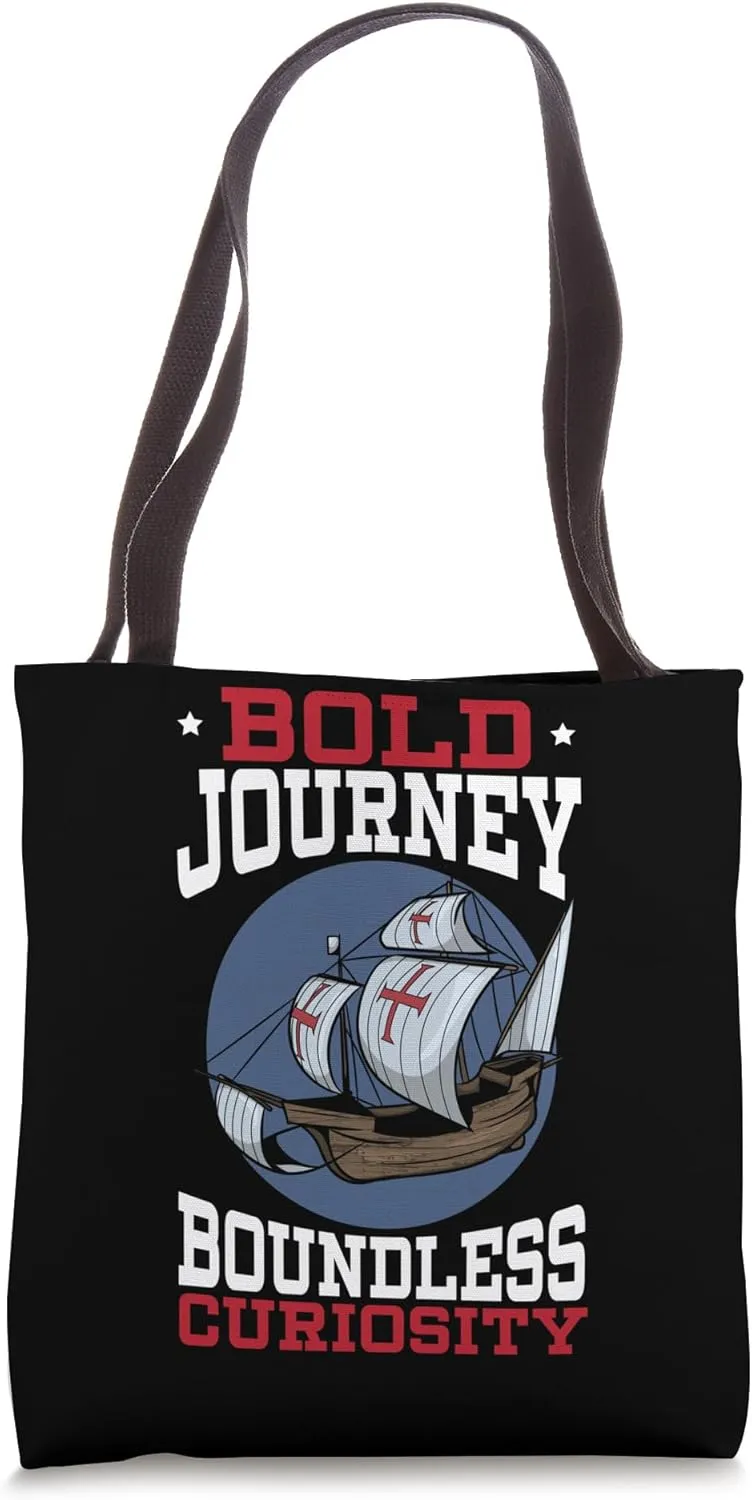 Bold Journeys Boundless Curiosity Columbus Day Tote Bag