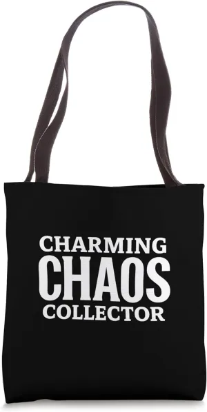 CHARMING CHAOS COLLECTOR Bold Typography Tote Bag