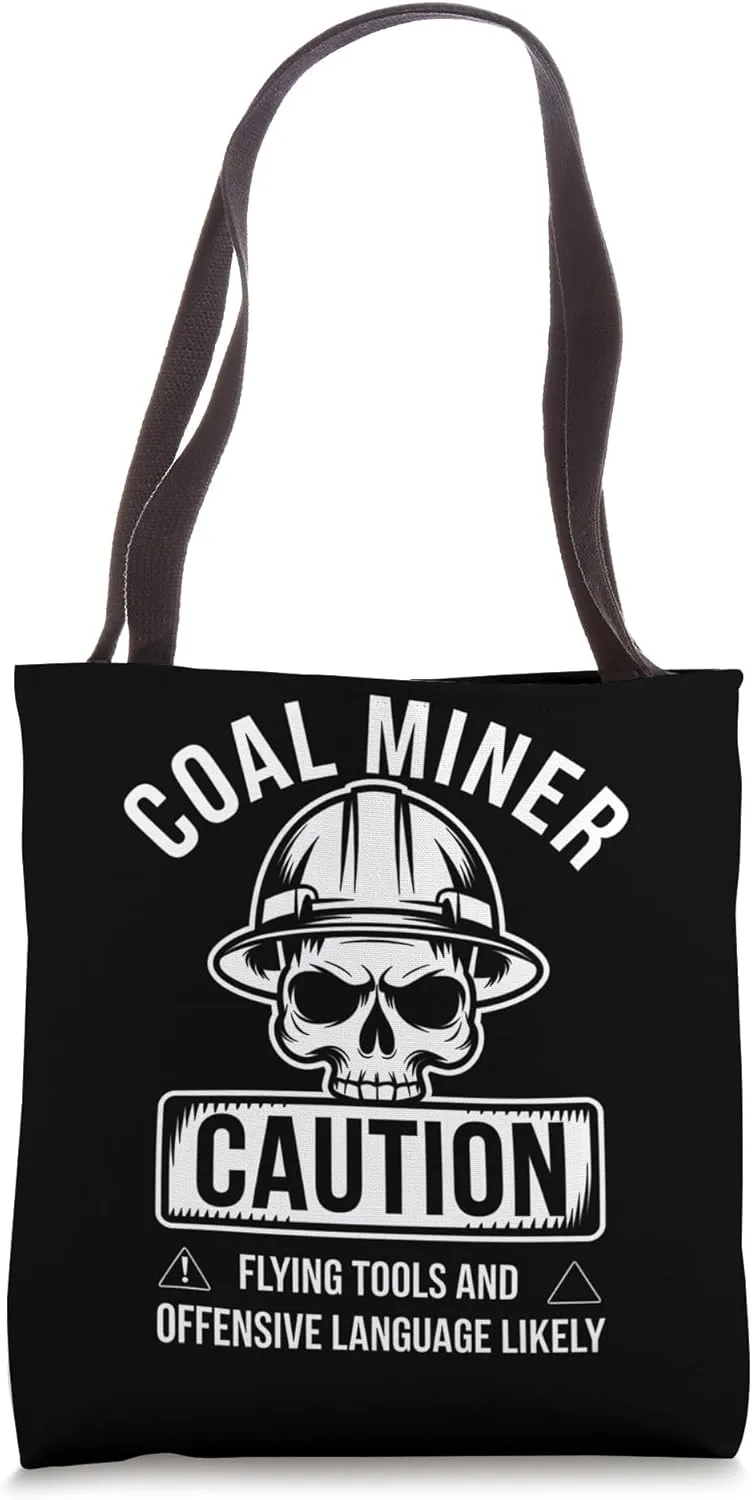 Coal Miner Caution Flying Tools Offensive Language Miner Fac Tote Bag