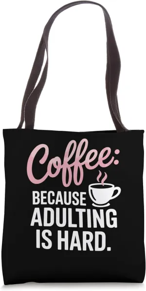 Coffee Because Adulting Is Hard Simple Bold Style Tote Bag