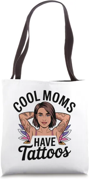 Cool Moms Have Tattoos Bold Inked Mama Sarcastic Attitude Tote Bag