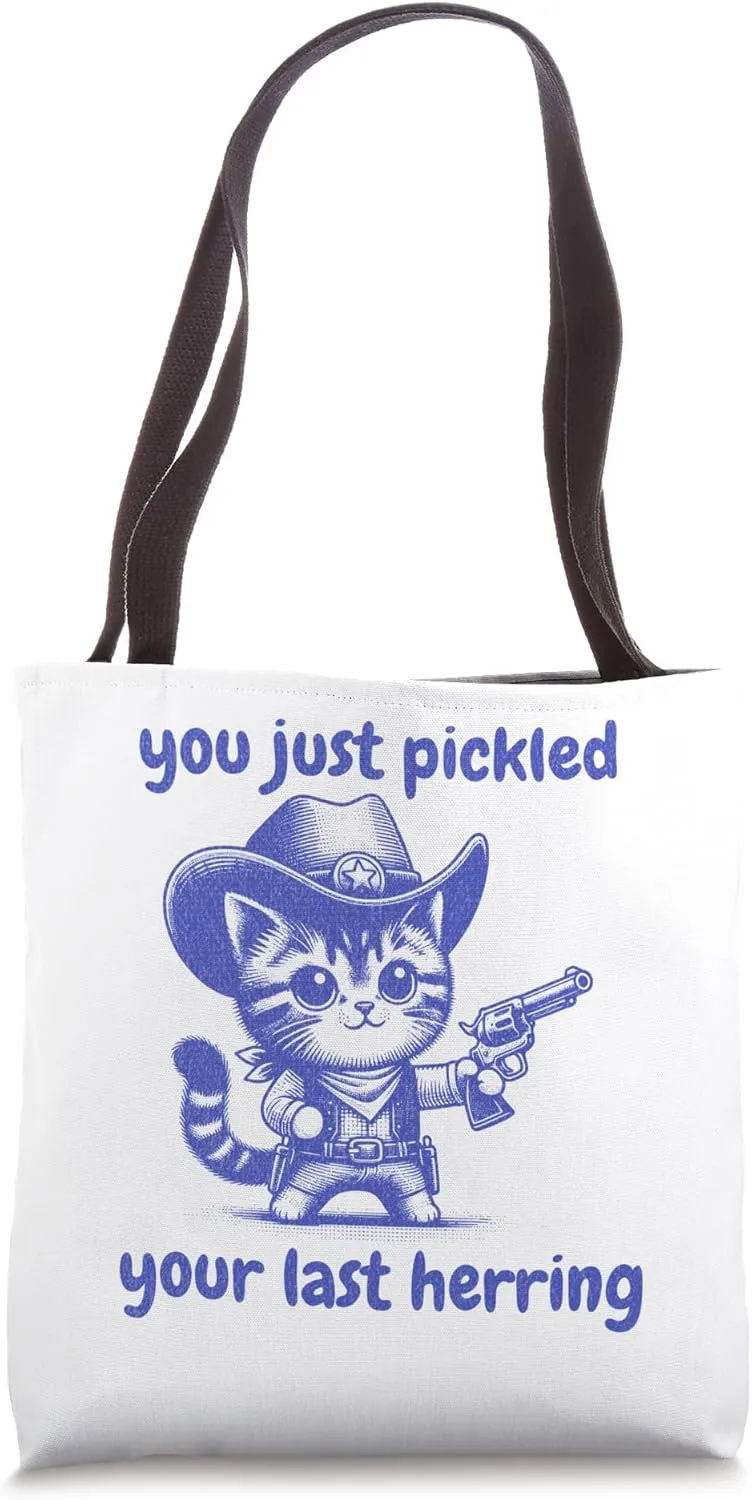 Cute Cat Cowboy "You Just Pickled Your Last Herring" Tote Bag