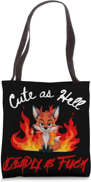 Cute Deadly AF Unhinged Adult Humor print Tote Bag