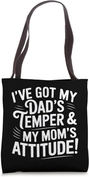 Dad’s Temper Mom’s Attitude Funny Family Personality Humor Tote Bag