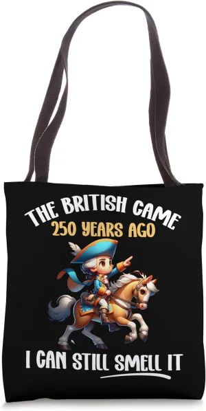 Dark Humor Paul Revere History Joke 250th Anniversary Ride Tote Bag