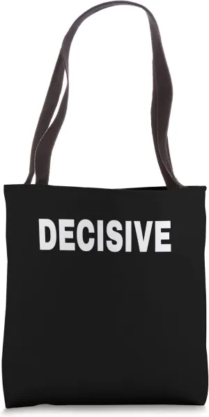 DECISIVE Mood Emotion Bold White Text Apparel Tote Bag