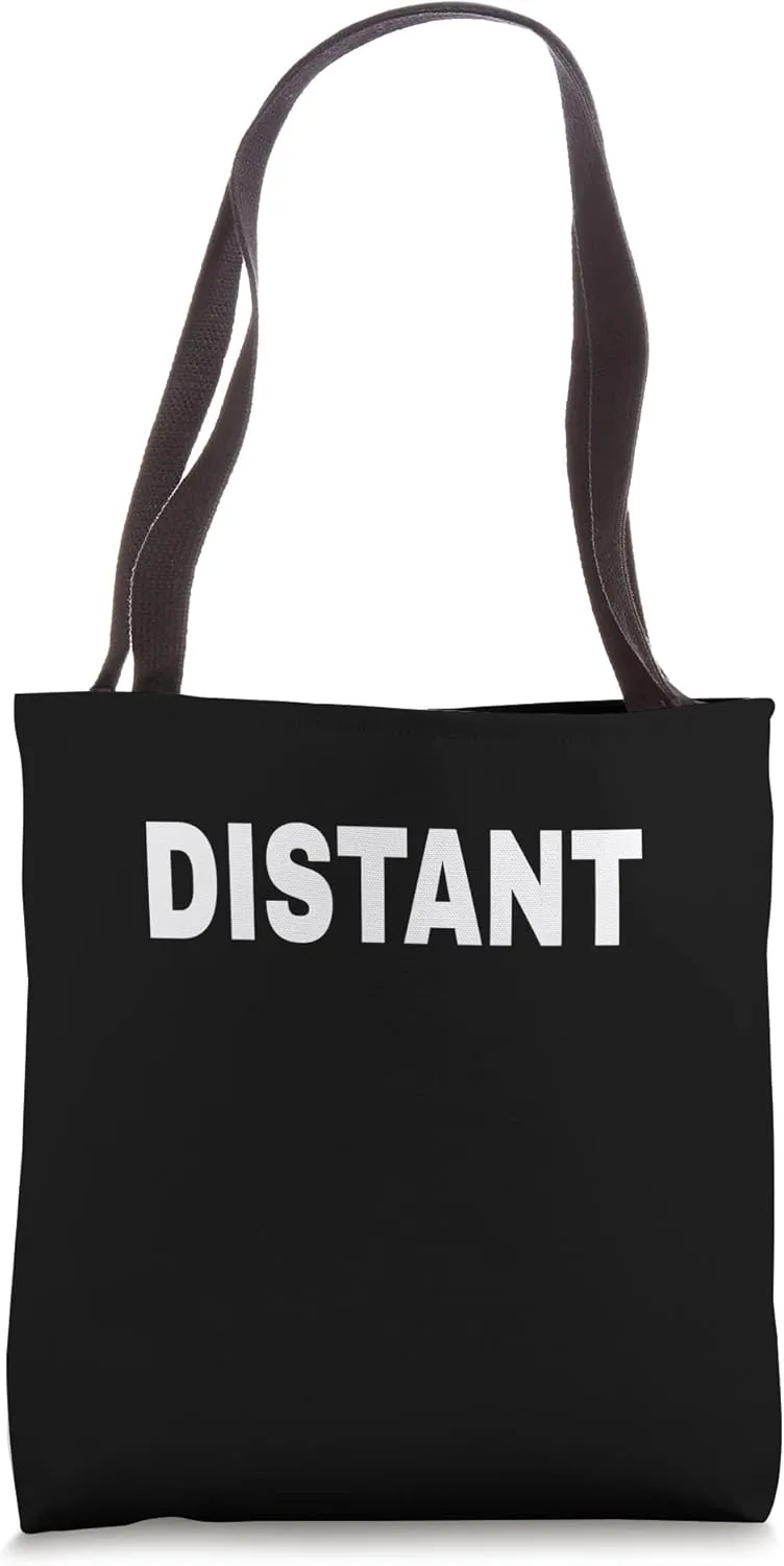 DISTANT Mood Emotion Bold White Text Apparel Tote Bag