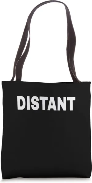 DISTANT Mood Emotion Bold White Text Apparel Tote Bag