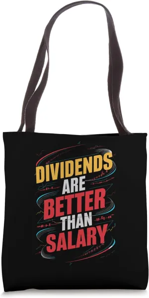 Dividends Beat Salary Investment Quote Tote Bag