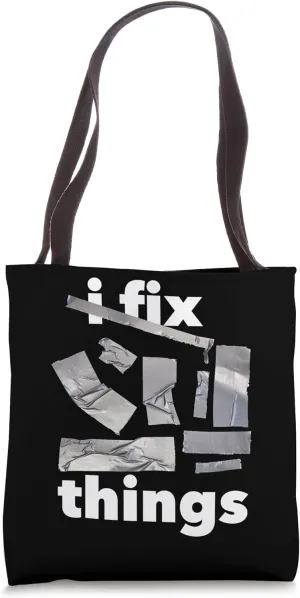 Duct tape. I fix things Tote Bag