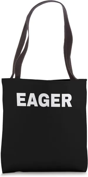 EAGER Mood Emotion Bold White Text Apparel Tote Bag