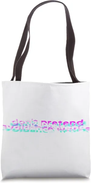 Edgy Melted RGB Don't Pretend Avoidance Works Tote Bag