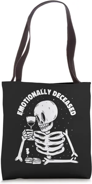 Emotionally Deceased Skeleton Dark Humor Gothic Egirl Eboy Tote Bag