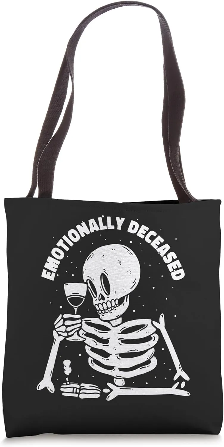 Emotionally Deceased Skeleton Dark Humor Gothic Egirl Eboy Tote Bag