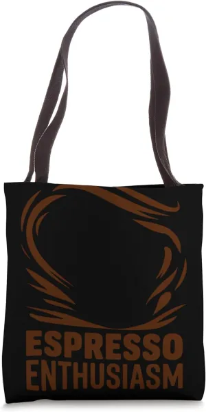 Espresso Enthusiasm Coffee Lover Tote Bag