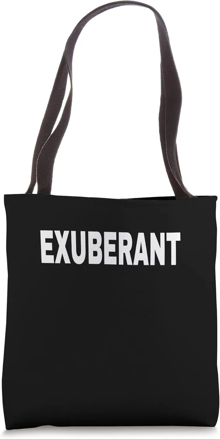 EXUBERANT Mood Emotion Bold White Text Apparel Tote Bag