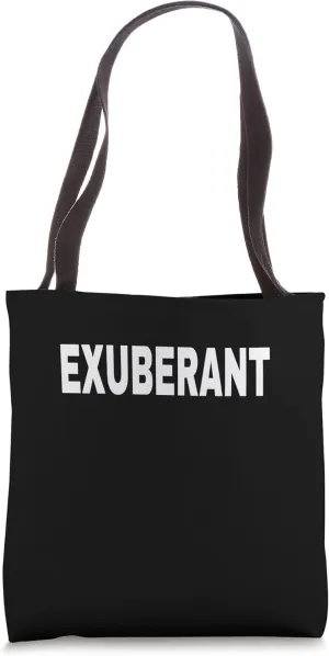 EXUBERANT Mood Emotion Bold White Text Apparel Tote Bag