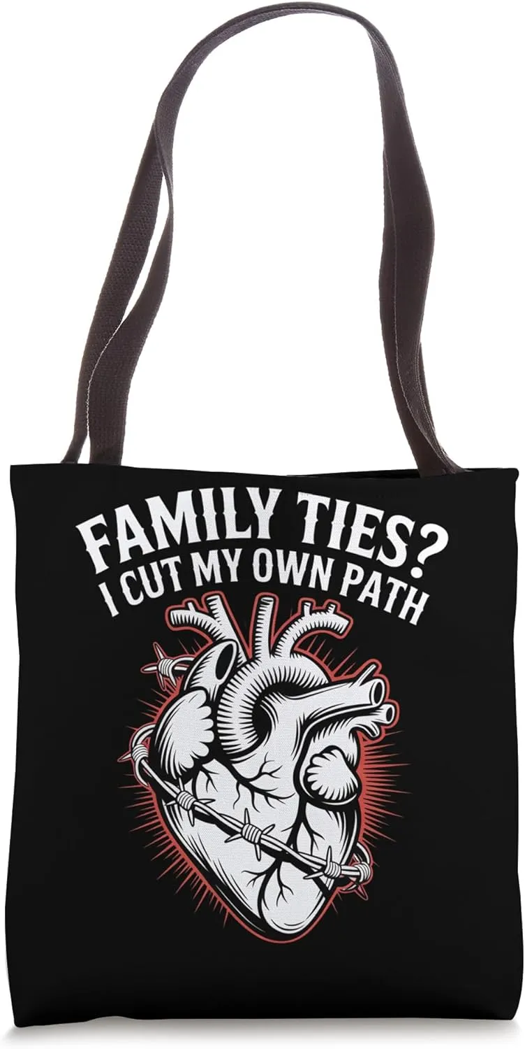 Family Ties? I Cut My Own Path Tote Bag