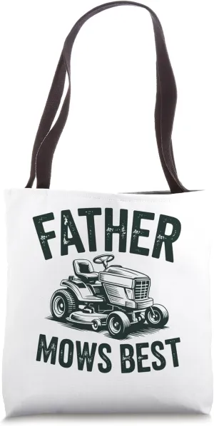 Father Mows Best Riding Lawn Mower Yard Tractor Tote Bag