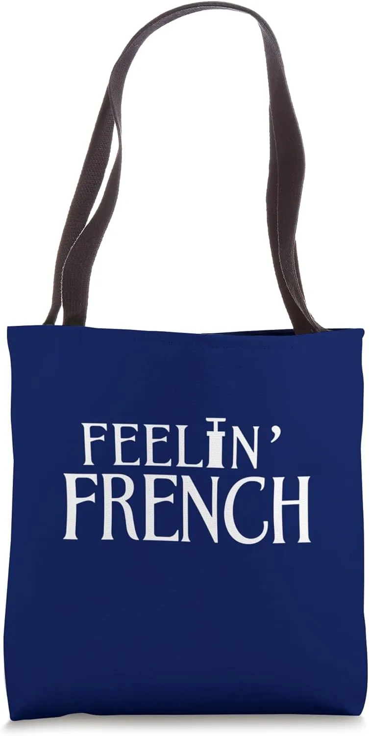 Feelin French Anti Capitalism Social Justice Liberal Leftist Tote Bag