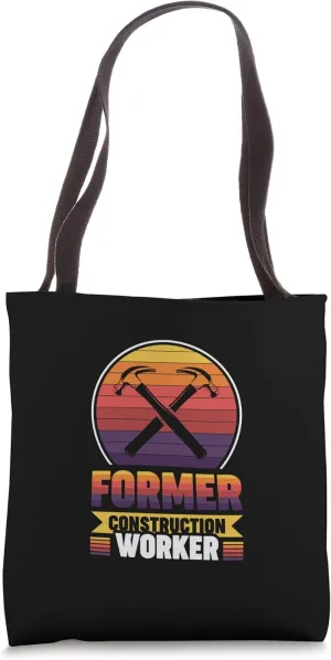 Former Construction Worker Tote Bag