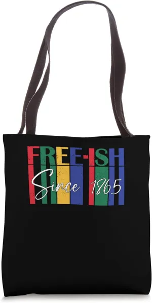 Free-Ish Since 1865 Bold Statement Tote Bag