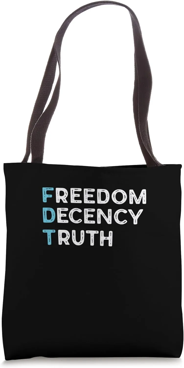 Freedom Decency Truth Bold Values Statement Tote Bag