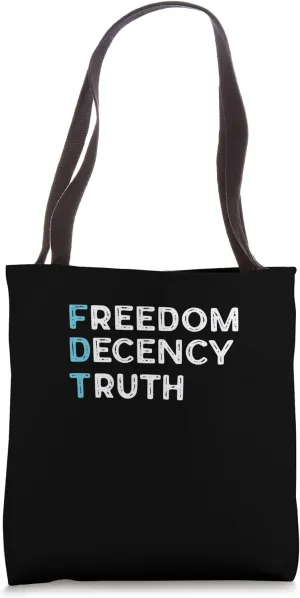 Freedom Decency Truth Bold Values Statement Tote Bag