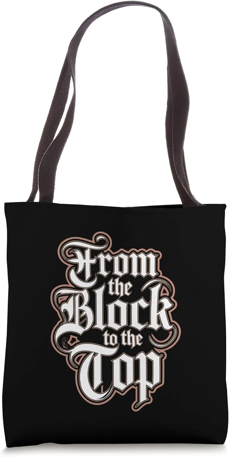 From The Block To The Top Hiphop Urban Streetwear Style Tote Bag
