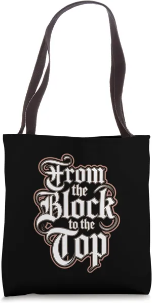 From The Block To The Top Hiphop Urban Streetwear Style Tote Bag