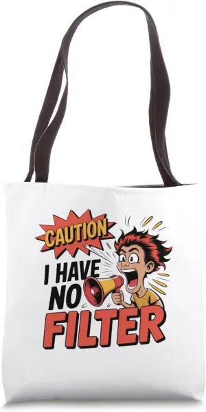 Funny No Filter for Outspoken Sarcastic People Bold Attitude Tote Bag