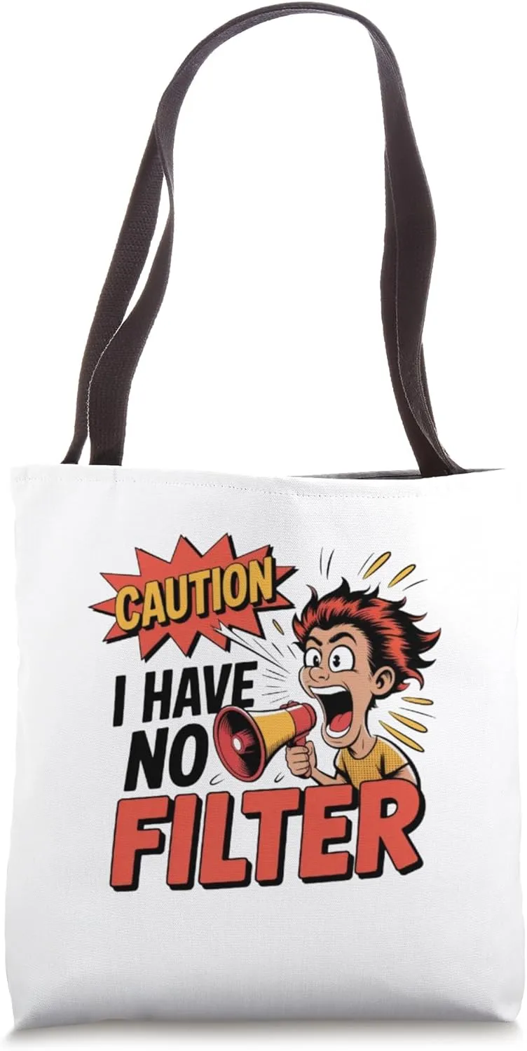 Funny No Filter for Outspoken Sarcastic People Bold Attitude Tote Bag