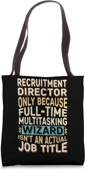 Funny Recruitment Director Multitasking Wizard Quote Tote Bag