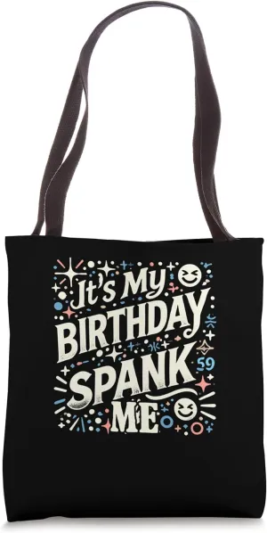 Funny Sarcastic Bold Statement for Birthday Celebrants Tote Bag