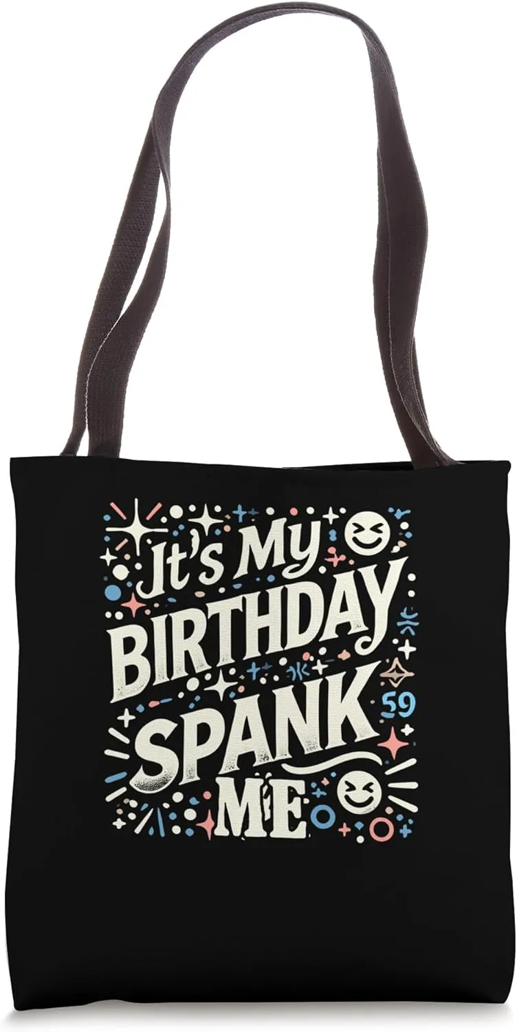 Funny Sarcastic Bold Statement for Birthday Celebrants Tote Bag