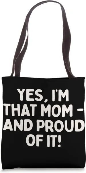 Funny Sassy Mom Quote Sarcastic Typography Bold Unapologetic Tote Bag
