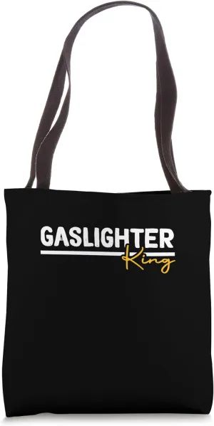 Gaslighter King Control Deception Tote Bag