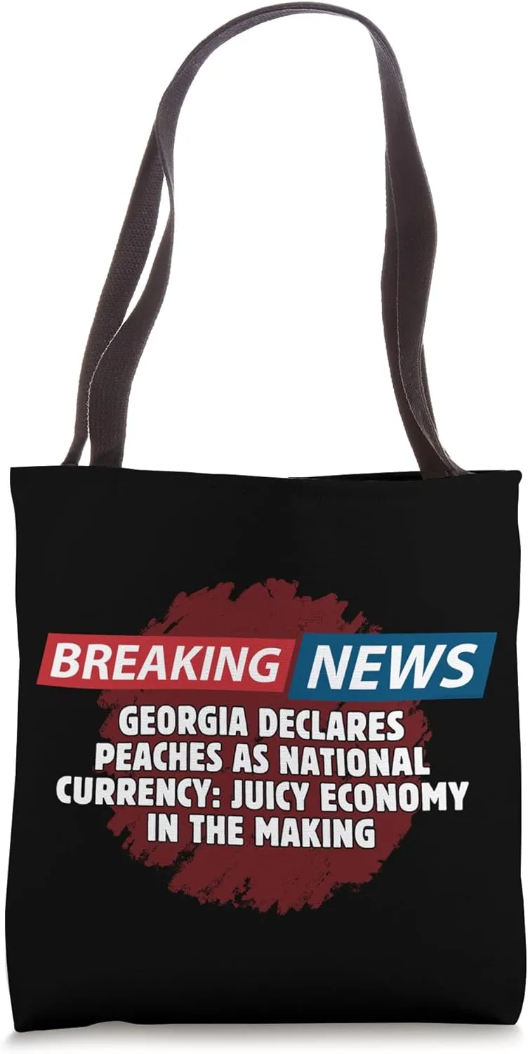 Georgia Declares Peaches as National Currency Funny Tote Bag