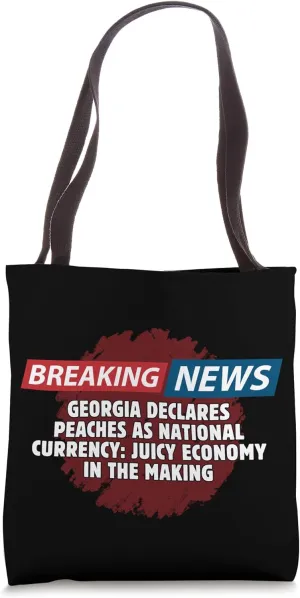Georgia Declares Peaches as National Currency Funny Tote Bag